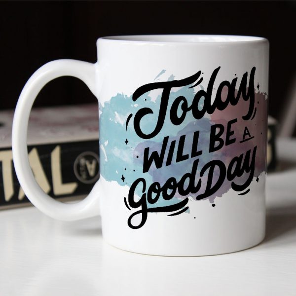 Today Will be a Good Day Photo Mug